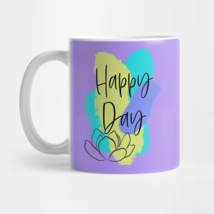 Happy Day – fresh Motivation Mug